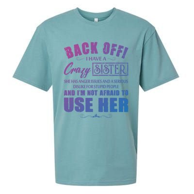 Back Off I Have A Crazy Sister She Has Anger Issues Gift Sueded Cloud Jersey T-Shirt