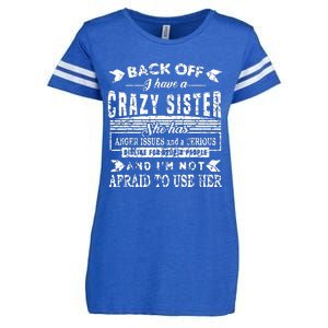 Back Off I Have A Crazy Sister And IM Not Afraid To Use Her Enza Ladies Jersey Football T-Shirt