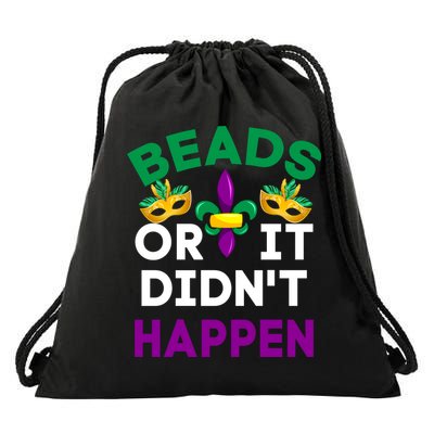 Beads Or It Didn't Happen Mardi Gras Drawstring Bag
