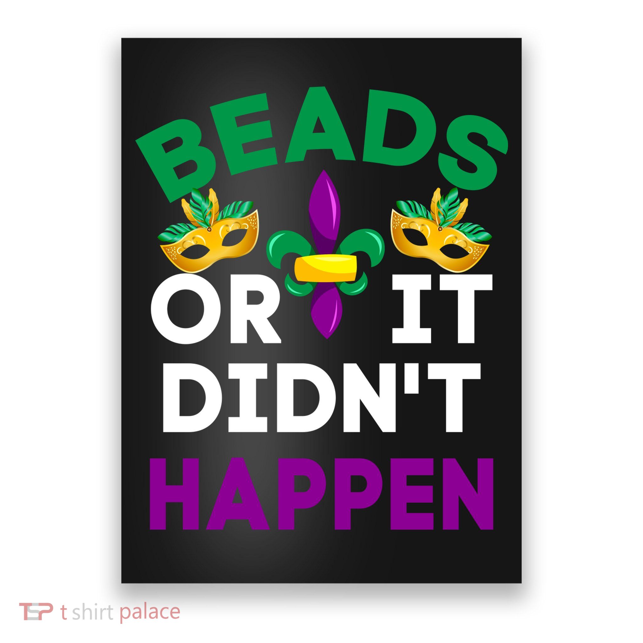 Beads Or It Didn't Happen Mardi Gras Poster