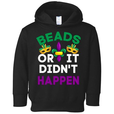 Beads Or It Didn't Happen Mardi Gras Toddler Hoodie