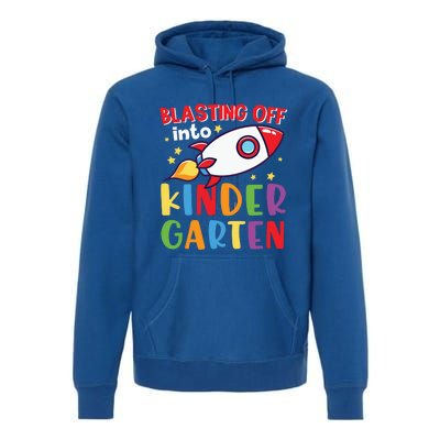 Blasting Off Into Kindergarten Rocket Cute Kindergarten Cool Gift Premium Hoodie