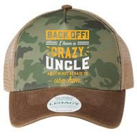 Back Off! I Have A Crazy Uncle And I'm Not Afraid To Use Him Legacy Tie Dye Trucker Hat