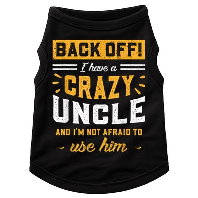 Back Off! I Have A Crazy Uncle And I'm Not Afraid To Use Him Doggie Tank