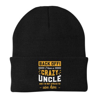 Back Off! I Have A Crazy Uncle And I'm Not Afraid To Use Him Beanie