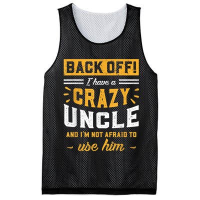 Back Off! I Have A Crazy Uncle And I'm Not Afraid To Use Him Mesh Reversible Basketball Jersey Tank