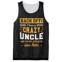 Back Off! I Have A Crazy Uncle And I'm Not Afraid To Use Him Mesh Reversible Basketball Jersey Tank
