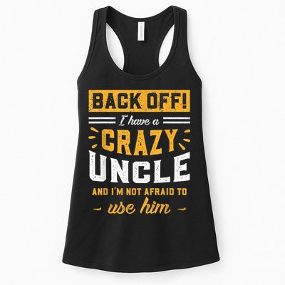 Back Off! I Have A Crazy Uncle And I'm Not Afraid To Use Him Womens Tank Top