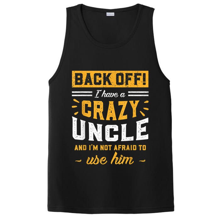 Back Off! I Have A Crazy Uncle And I'm Not Afraid To Use Him PosiCharge Competitor Tank