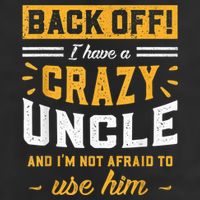 Back Off! I Have A Crazy Uncle And I'm Not Afraid To Use Him Trucker Hat