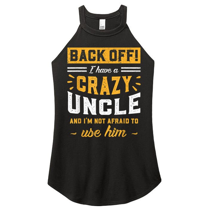 Back Off! I Have A Crazy Uncle And I'm Not Afraid To Use Him Women's Perfect Tri Rocker Tank