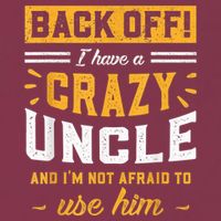 Back Off! I Have A Crazy Uncle And I'm Not Afraid To Use Him 16oz Travel Tumbler