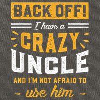 Back Off! I Have A Crazy Uncle And I'm Not Afraid To Use Him Cotton Canvas Backpack