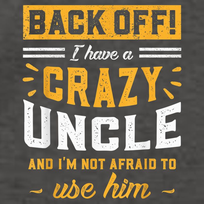 Back Off! I Have A Crazy Uncle And I'm Not Afraid To Use Him Vector Backpack