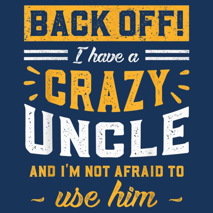 Back Off! I Have A Crazy Uncle And I'm Not Afraid To Use Him Infant Baby Jersey Bodysuit