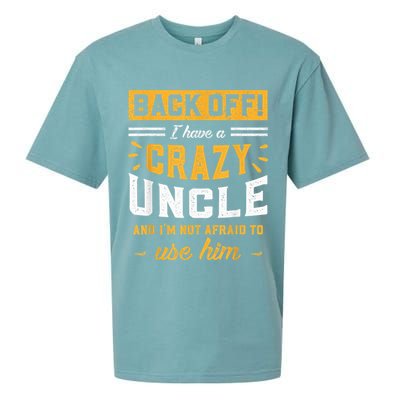 Back Off! I Have A Crazy Uncle And I'm Not Afraid To Use Him Sueded Cloud Jersey T-Shirt