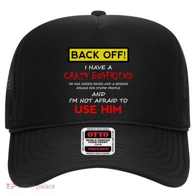 Back Off I Have A Crazy Friend Gift Friend Gift High Crown Mesh Back Trucker Hat