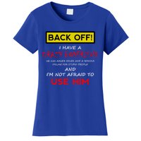 Back Off I Have A Crazy Friend Gift Friend Gift Women's T-Shirt