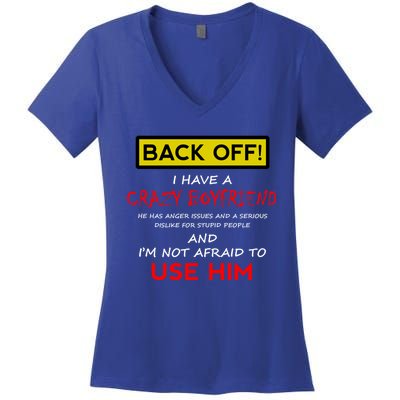 Back Off I Have A Crazy Friend Gift Friend Gift Women's V-Neck T-Shirt