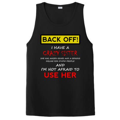 Back Off I Have A Crazy Sister Gift Brother Gift Meaningful Gift PosiCharge Competitor Tank