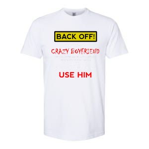 Back Off I Have A Crazy Friend Great Gift Friend Softstyle CVC T-Shirt