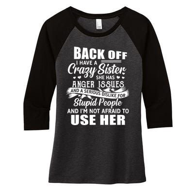 Back Off I Have A Crazy Sisters Brothers Boy Girl Women's Tri-Blend 3/4-Sleeve Raglan Shirt