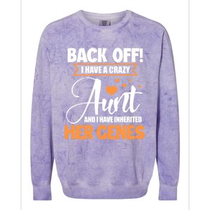 Back Off I Have A Crazy Aunt Nephew Niece Family Gift Colorblast Crewneck Sweatshirt