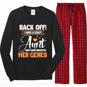 Back Off I Have A Crazy Aunt Nephew Niece Family Gift Long Sleeve Pajama Set