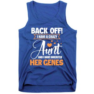 Back Off I Have A Crazy Aunt Nephew Niece Family Gift Tank Top