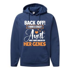 Back Off I Have A Crazy Aunt Nephew Niece Family Gift Performance Fleece Hoodie