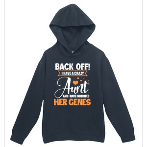 Back Off I Have A Crazy Aunt Nephew Niece Family Gift Urban Pullover Hoodie