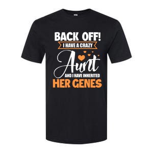 Back Off I Have A Crazy Aunt Nephew Niece Family Gift Softstyle CVC T-Shirt