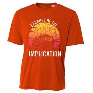 Because Of Implication Funny Boat Cruise Cooling Performance Crew T-Shirt