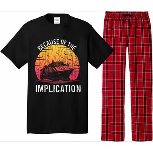 Because Of Implication Funny Boat Cruise Pajama Set