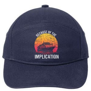 Because Of Implication Funny Boat Cruise 7-Panel Snapback Hat