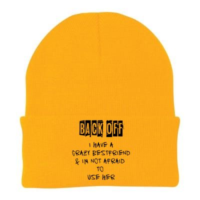 Back Off I Have A Crazy Best Friend Cool Gift Knit Cap Winter Beanie