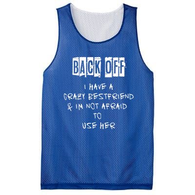 Back Off I Have A Crazy Best Friend Cool Gift Mesh Reversible Basketball Jersey Tank