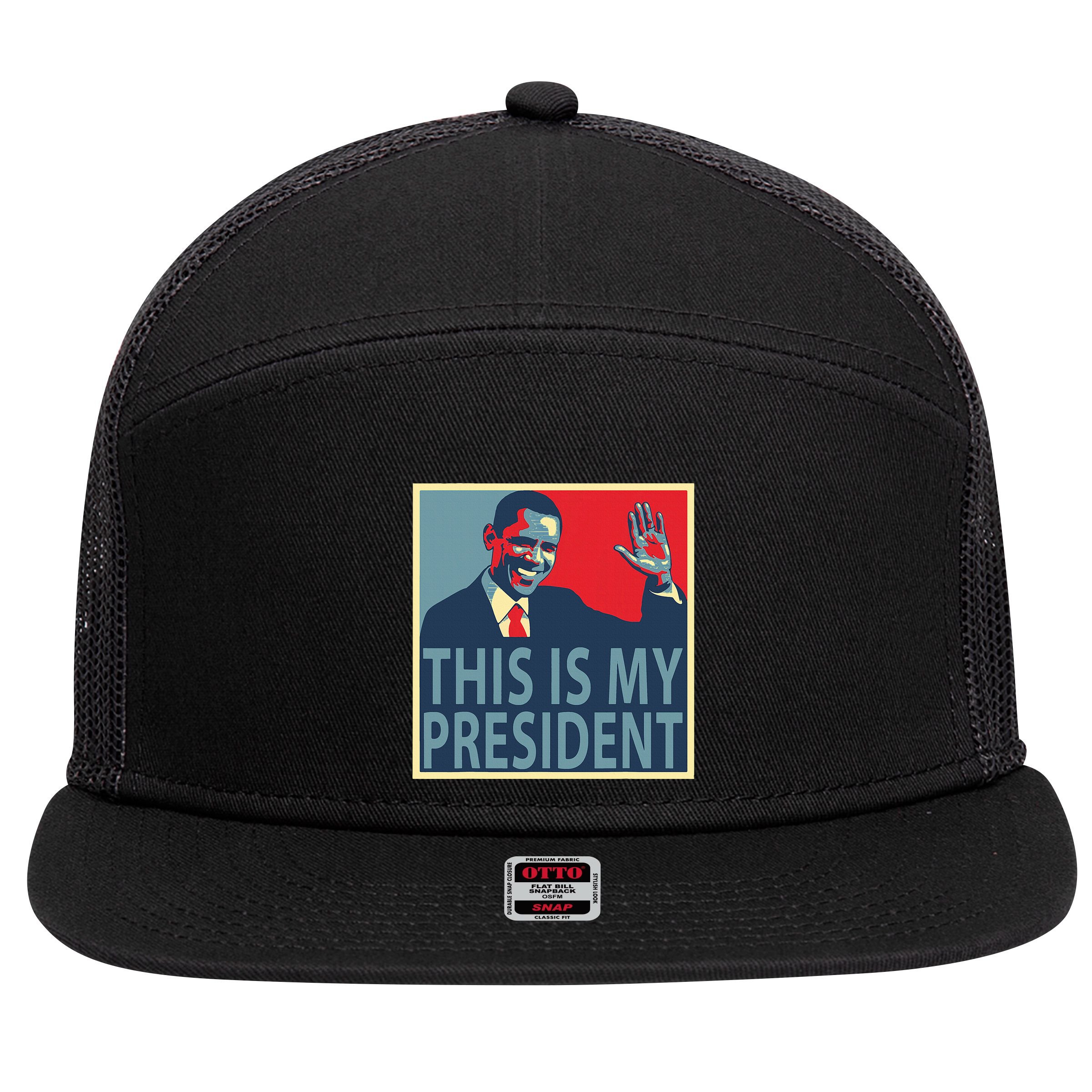 Barack Obama Is My President 7 Panel Mesh Trucker Snapback Hat