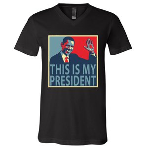 Barack Obama Is My President V-Neck T-Shirt