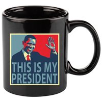 Barack Obama Is My President 11oz C Handle Ceramic Mug