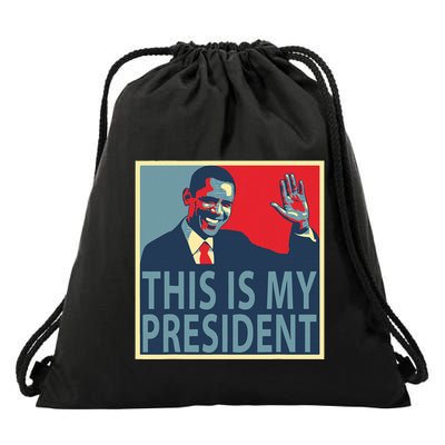 Barack Obama Is My President Drawstring Bag