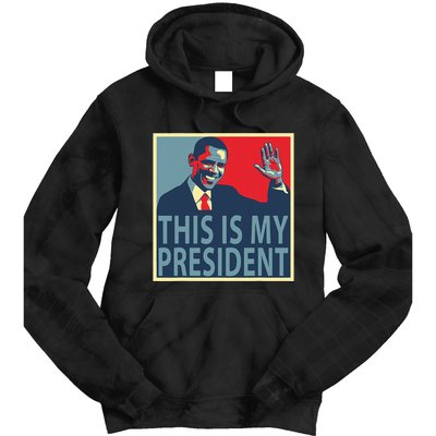 Barack Obama Is My President Tie Dye Hoodie