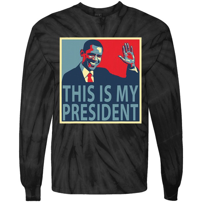 Barack Obama Is My President Tie-Dye Long Sleeve Shirt