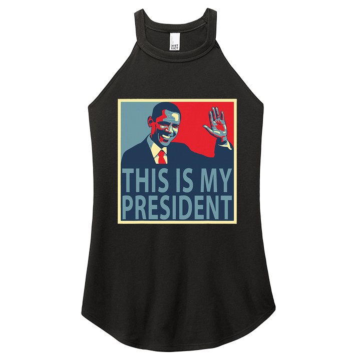 Barack Obama Is My President Women's Perfect Tri Rocker Tank