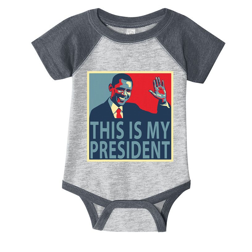 Barack Obama Is My President Infant Baby Jersey Bodysuit