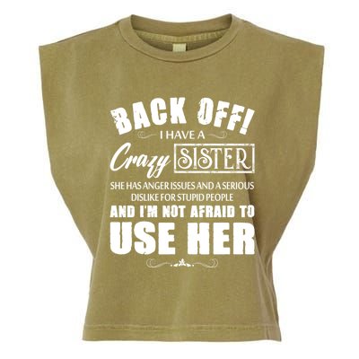 Back Off I Have A Crazy Sister She Has Anger Issues Great Gift Garment-Dyed Women's Muscle Tee