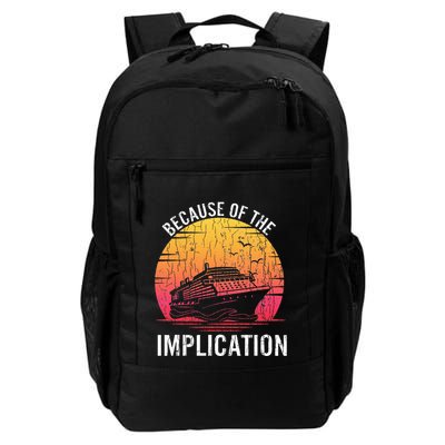 Because Of Implication Funny Boat Cruise Boating Graphic Backpack