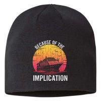 Because Of Implication Funny Boat Cruise Boating Graphic Sustainable Beanie