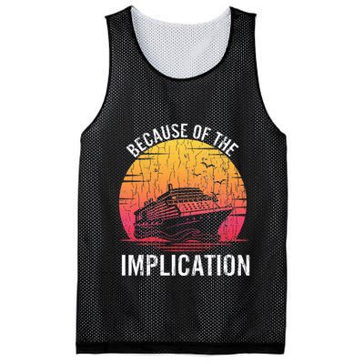 Because Of Implication Funny Boat Cruise Boating Graphic Mesh Reversible Basketball Jersey Tank