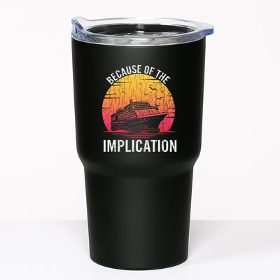 Because Of Implication Funny Boat Cruise Boating Graphic Tumbler